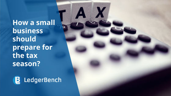 How a Small Business should Prepare for the Tax Season?